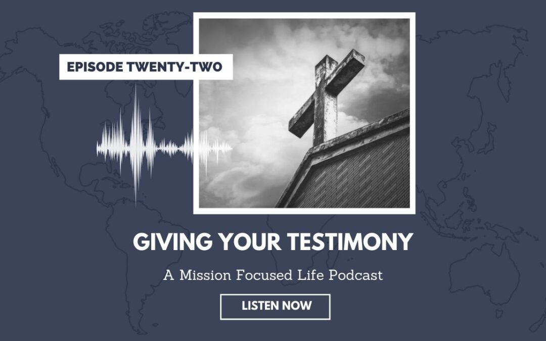022: Giving Your Testimony